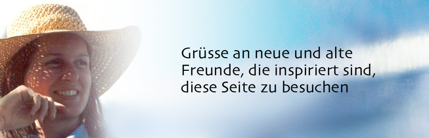 Greetings to the new and old friends who are inspired to visit this site Grüsse an neue und alte Freunde, die inspiriert sind, diese Seite zu besuchen